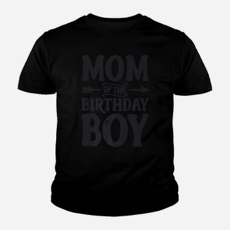 Mom Of The Birthday Boy Funny Mother Mama Moms Women Gifts Youth T-shirt | Crazezy