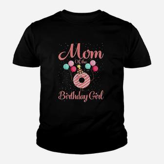 Mom Of The Birthday Girl Donut Youth T-shirt | Crazezy