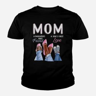 Mom Son's First Love Daughter's First Friend Mother's Day Youth T-shirt | Crazezy