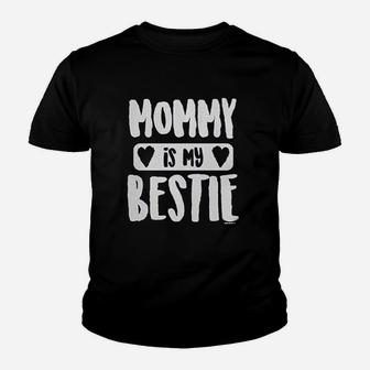 Mommy Is My Bestie Youth T-shirt | Crazezy CA