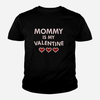 Mommy Is My Valentine Youth T-shirt | Crazezy