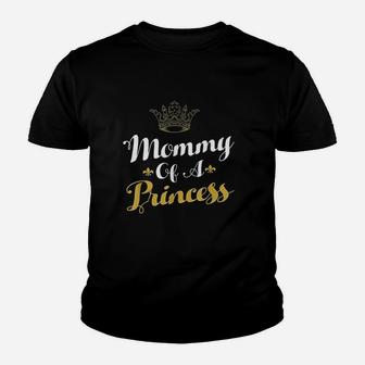 Mommy Of A Princess Daughter Youth T-shirt | Crazezy UK