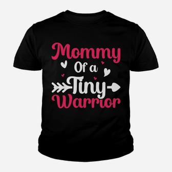 Mommy Of A Tiny Warrior Hashtag Nicu Mom Mothers Day Youth T-shirt | Crazezy DE