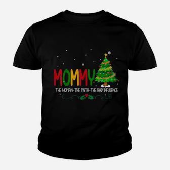 Mommy The The Myth The Bad Influence Xmas Youth T-shirt - Monsterry AU