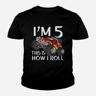Monster Truck I Am 5 This Is How I Roll 5Th Birthday Party Youth T-shirt | Crazezy UK