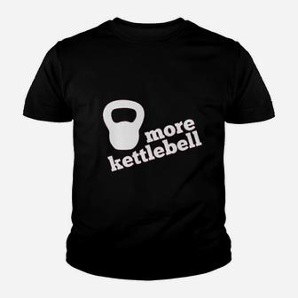 More Kettlebell Youth T-shirt | Crazezy DE