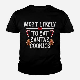 Most Likely To Christmas Eat Santa's Cookies Matching Family Youth T-shirt | Crazezy