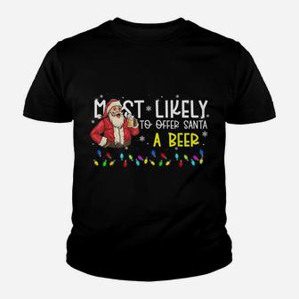 Most Likely To Offer Santa A Beer Funny Drinking Christmas Youth T-shirt | Crazezy