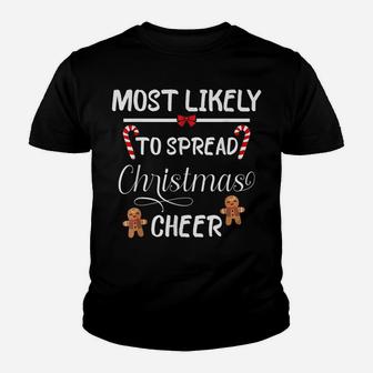 Most Likely To Spread Christmas Cheer Matching Family Youth T-shirt | Crazezy CA