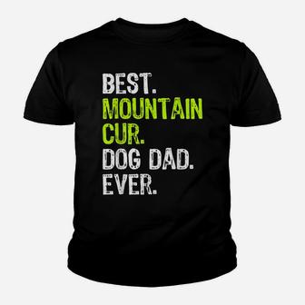 Mountain Cur Dog Dad Fathers Day Dog Lovers Gift Youth T-shirt | Crazezy CA