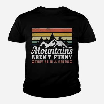Mountains Aren't Funny, They're Hill Areas Youth T-shirt | Crazezy DE