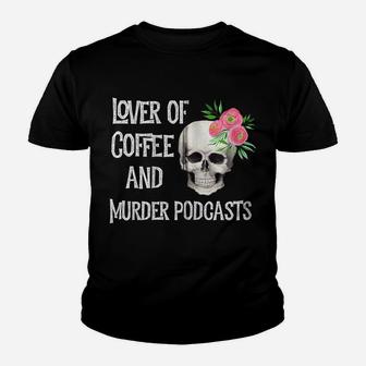 Murder Podcast Stuff True Crime Coffee Lover Cute Pink Skull Zip Hoodie Youth T-shirt | Crazezy DE