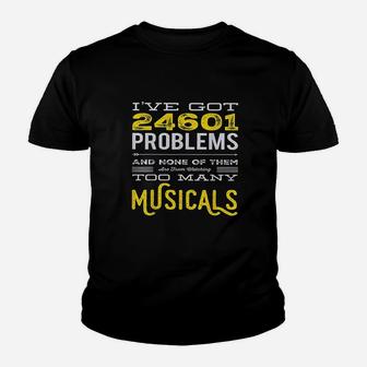 Musical Theatre 24601 Problems Youth T-shirt | Crazezy UK