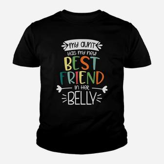 My Aunt Has My New Best Friend In Her Belly Funny Big Cousin Youth T-shirt | Crazezy