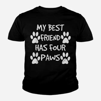 My Best Friend Has Four Paws Dog Lovers Gift Youth T-shirt | Crazezy UK