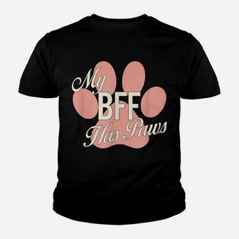 My Bff Has Paws Pink Paw Print Dog Cat Best Friend Shirt Youth T-shirt | Crazezy UK