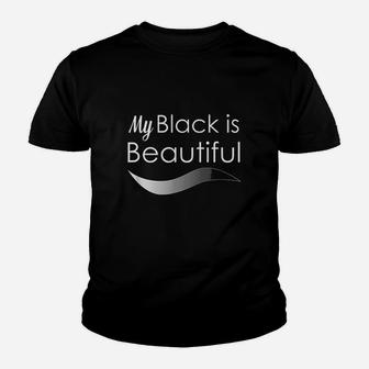 My Black Is Beautiful Youth T-shirt | Crazezy AU