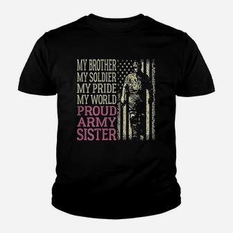 My Brother Is My Soldier Hero Proud Army Sister Military Sis Youth T-shirt | Crazezy