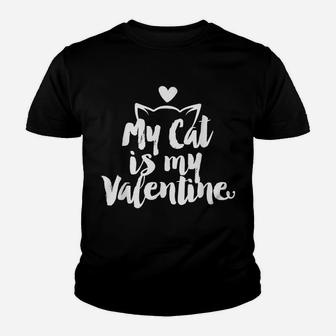 My Cute Cat Is My Valentine Tee Funny Gift For Cats Lovers Youth T-shirt | Crazezy UK