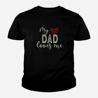 My Dad Loves Me Youth T-shirt | Crazezy UK
