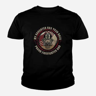 My Daughter Has Your Back Proud Female Firefighter Dad Gift Youth T-shirt | Crazezy