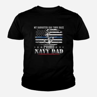 My Daughter Has Your Back Proud Navy Dad Youth T-shirt | Crazezy