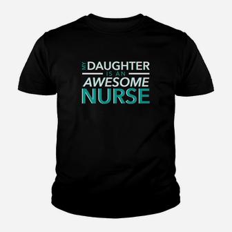 My Daughter Is An Awesome Nurse Mom Dad Nursing Tshirt Youth T-shirt | Crazezy CA