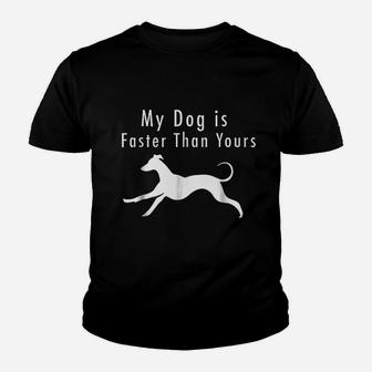 My Dog Is Faster Than Yours Greyhound Dog Youth T-shirt | Crazezy