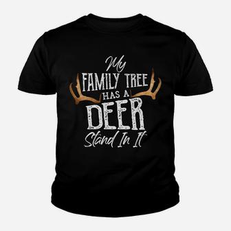 My Family Tree Has A Deer Stand In It - Hunting Bucks Hunter Youth T-shirt | Crazezy