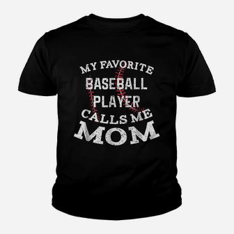 My Favorite Baseball Player Calls Me Mom Youth T-shirt | Crazezy