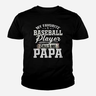 My Favorite Baseball Player Calls Me Papa Youth T-shirt | Crazezy DE