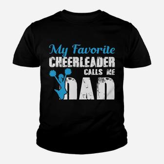 My Favorite Cheerleader Calls Me Dad Funny Cheer Dad Youth T-shirt | Crazezy