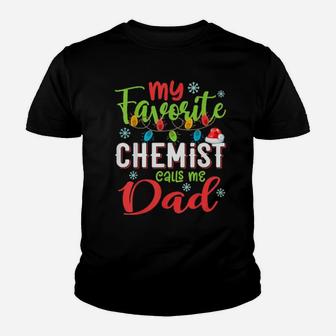 My Favorite Chemist Calls Me Dad Xmas Light Youth T-shirt - Monsterry