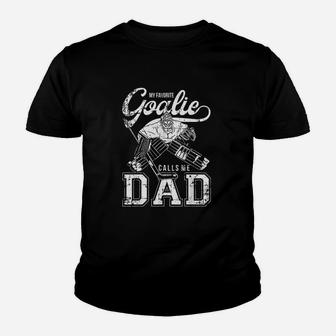 My Favorite Goalie Calls Me Dad Men Ice Hockey Player Sport Youth T-shirt | Crazezy DE