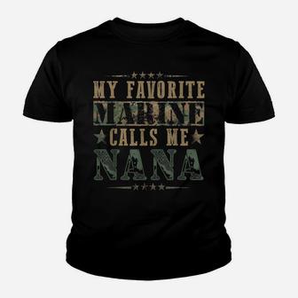 My Favorite Marine Calls Me Nana, Veteran Day Youth T-shirt | Crazezy CA