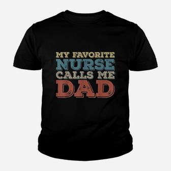 My Favorite Nurse Call Me Dad Funny Youth T-shirt | Crazezy DE