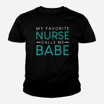 My Favorite Nurse Calls Me Babe Youth T-shirt | Crazezy DE
