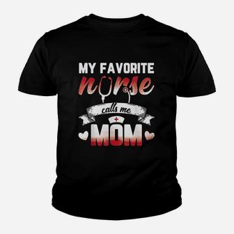 My Favorite Nurse Calls Me Mom Youth T-shirt | Crazezy