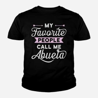 My Favorite People Call Me Abuela T-Shirt Best Gift Idea Youth T-shirt | Crazezy DE