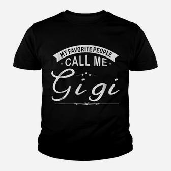 My Favorite People Call Me Gigi Grandma Gift Women Youth T-shirt | Crazezy