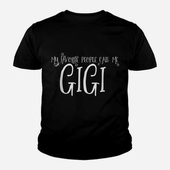 My Favorite People Call Me Gigi Shirt Cute Gigi Tshirts Youth T-shirt | Crazezy