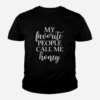 My Favorite People Call Me Honey Youth T-shirt | Crazezy DE