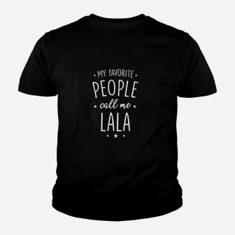 My Favorite People Call Me Lala Youth T-shirt | Crazezy DE
