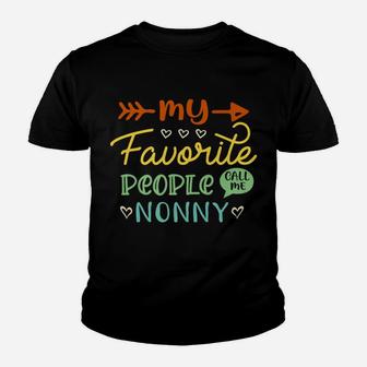 My Favorite People Call Me Nonny Cool Christmas Gift Youth T-shirt | Crazezy UK