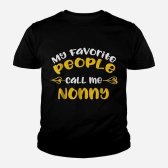 My Favorite People Call Me Nonny T Shirt Gift Youth T-shirt | Crazezy CA