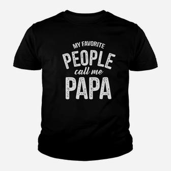 My Favorite People Call Me Papa Youth T-shirt | Crazezy