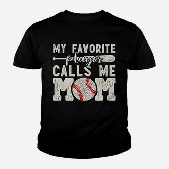My Favorite Player Calls Me Mom Baseball Cheer Boy Mother Youth T-shirt | Crazezy CA