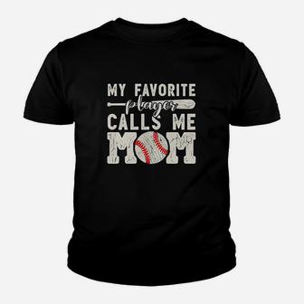 My Favorite Player Calls Me Mom Baseball Youth T-shirt | Crazezy AU