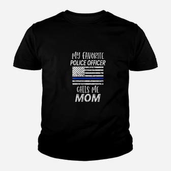 My Favorite Police Officer Calls Me Mom Thin Blue Gift Youth T-shirt | Crazezy