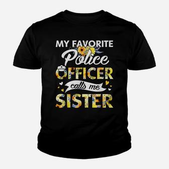 My Favorite Police Officer Calls Me Sister Sunflower Youth T-shirt | Crazezy UK